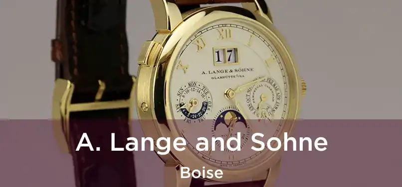 A. Lange and Sohne Boise