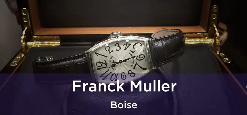 Franck Muller Boise