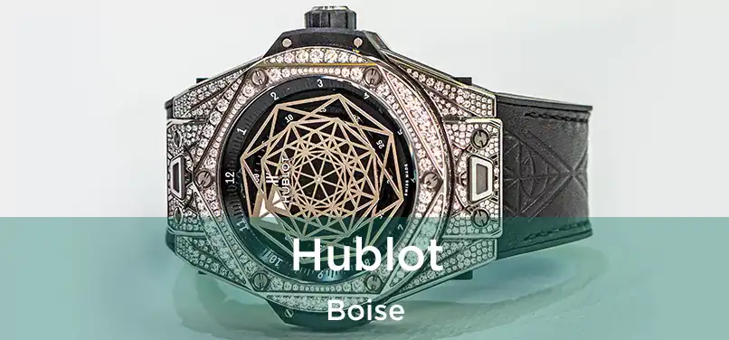 Hublot Boise