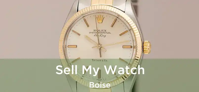 Sell My Watch Boise