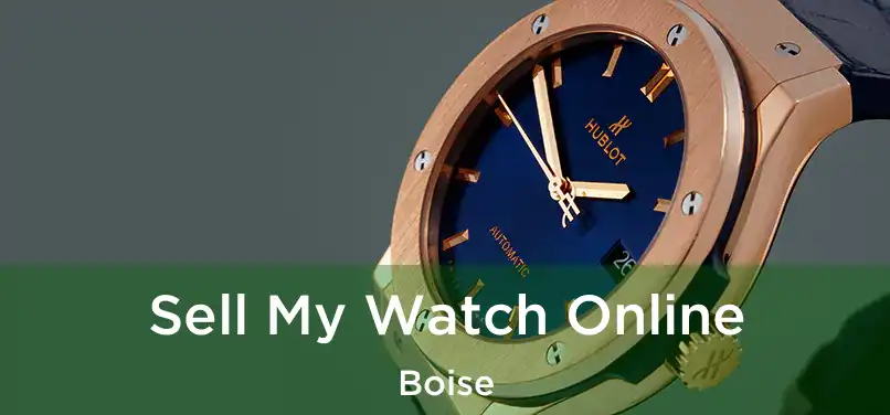 Sell My Watch Online Boise