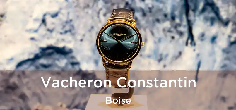 Vacheron Constantin Boise